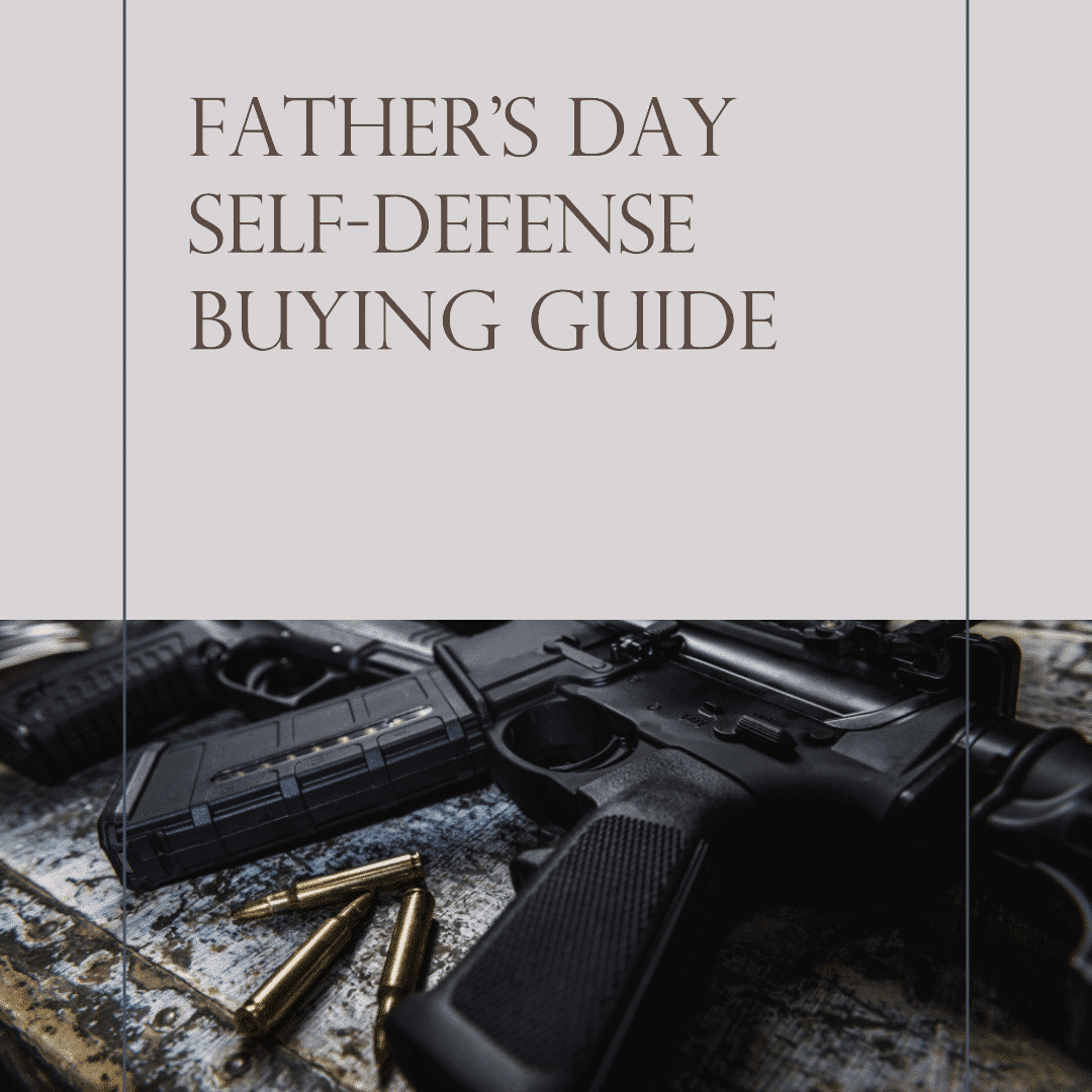 Father's day self-defense buying guide