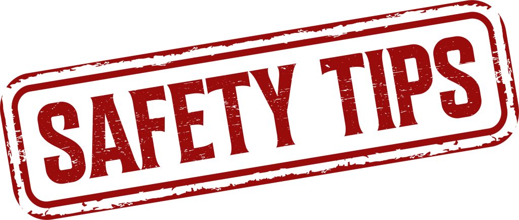 Safety Tips